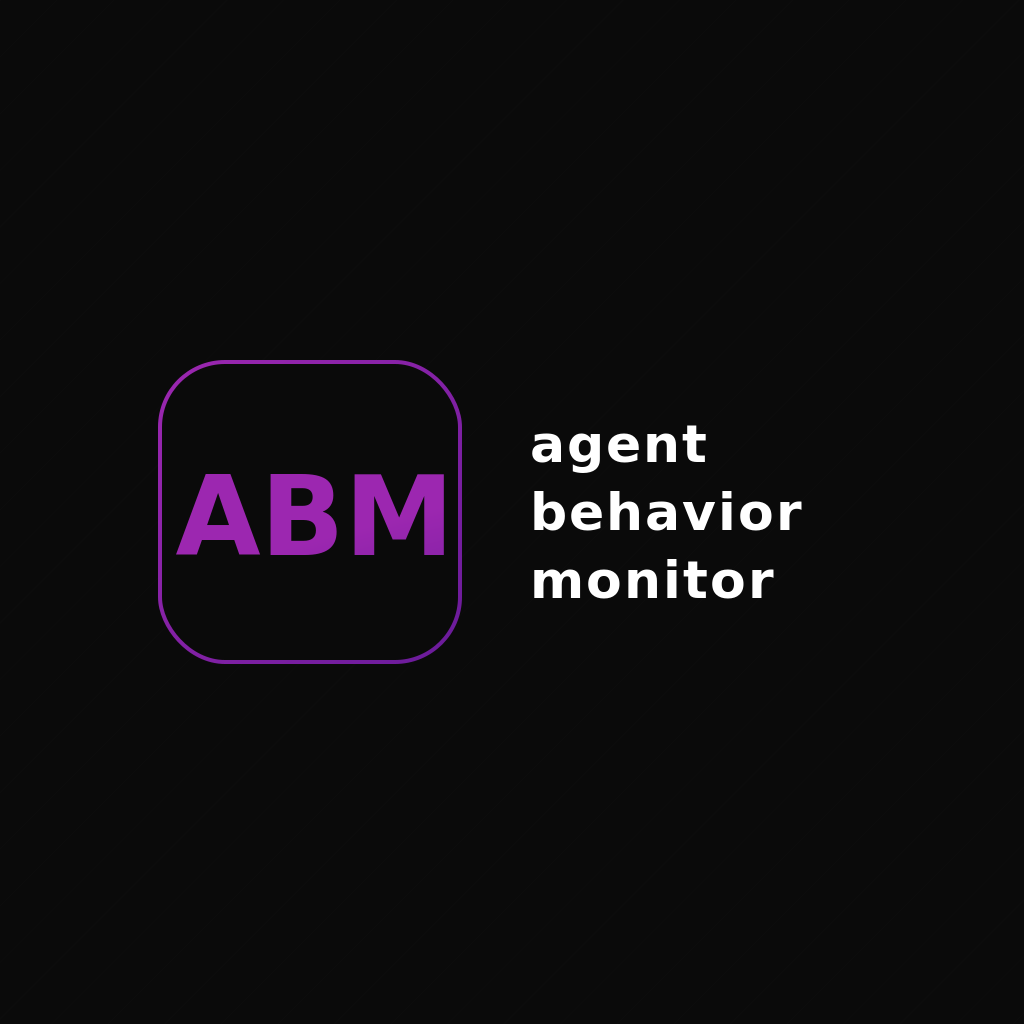 Agent Behavior Monitor