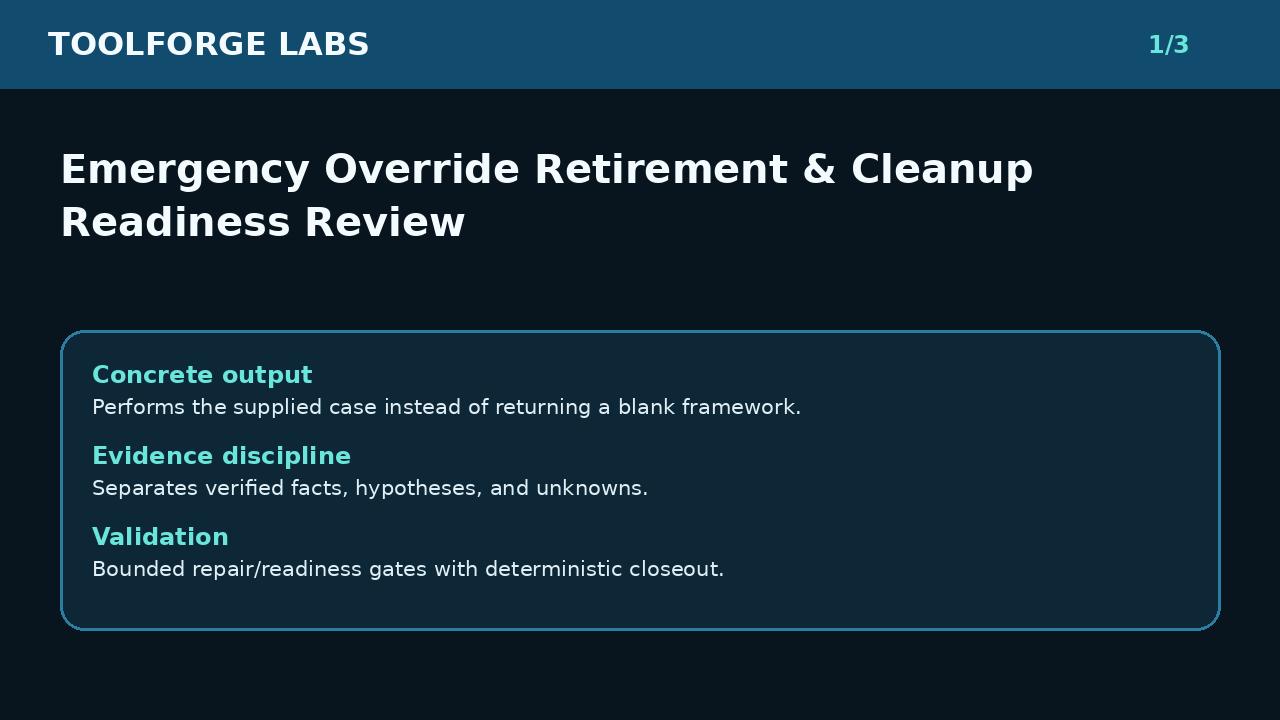 Emergency Override Retirement & Cleanup Readiness Review screenshot 1