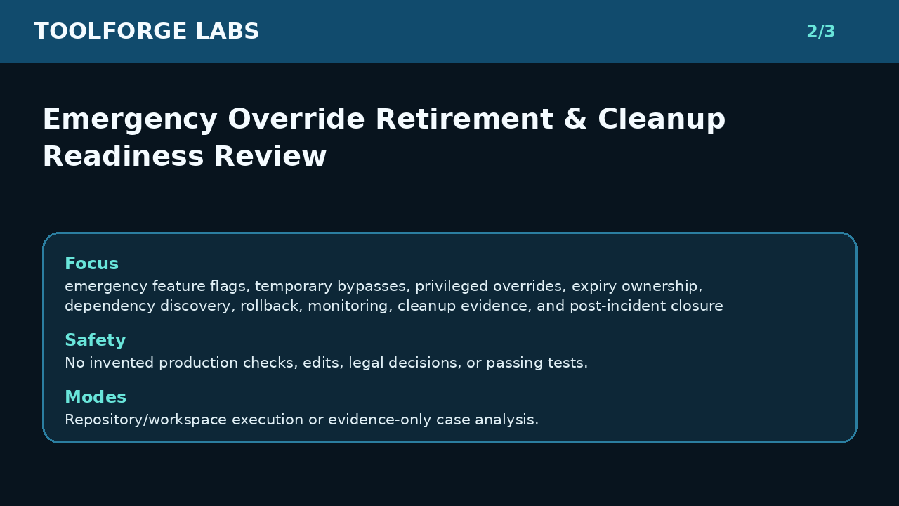 Emergency Override Retirement & Cleanup Readiness Review screenshot 2