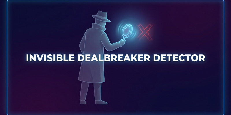Invisible Dealbreaker Detector