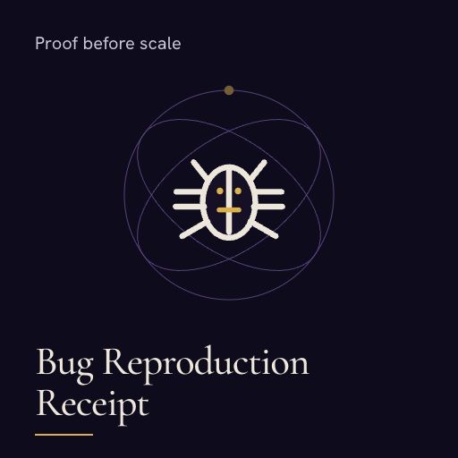Bug Reproduction Receipt — CI & Flaky Tests
