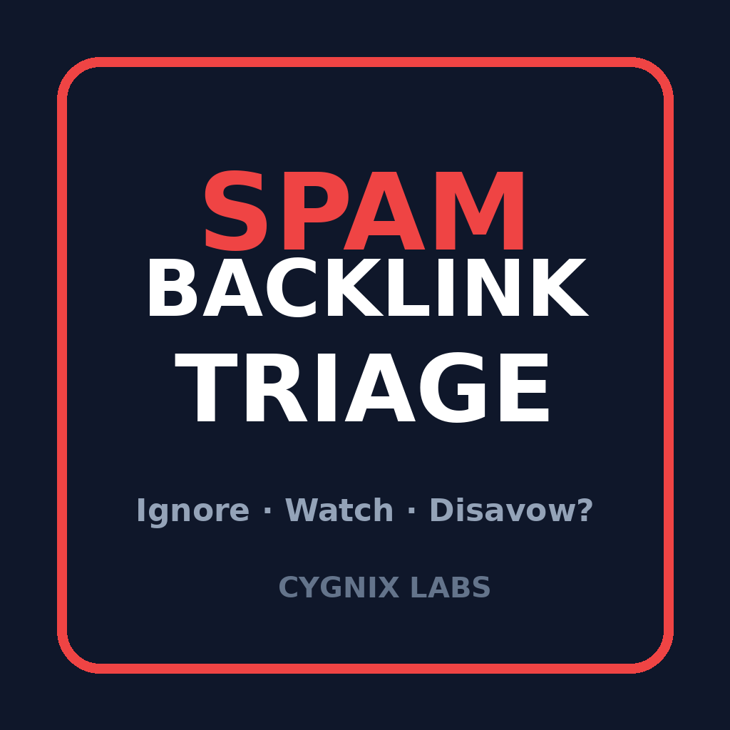 Spam Backlink Triage: Should I Care or Disavow? (Toxic Links Checker)