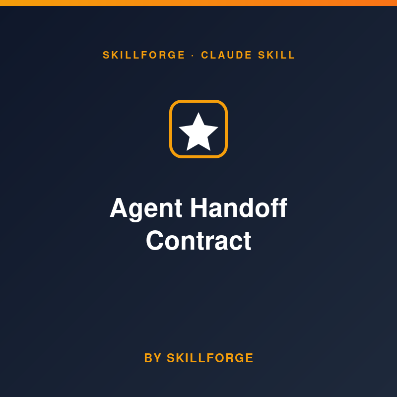 Agent Handoff Contract