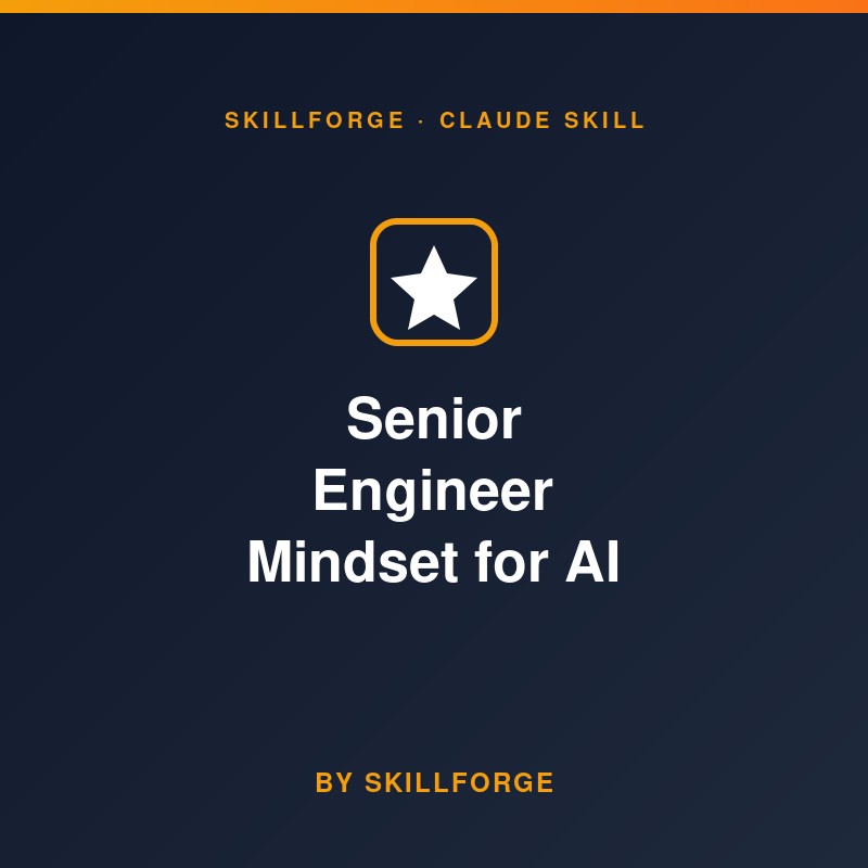 Senior Engineer Mindset for AI Coding Agents