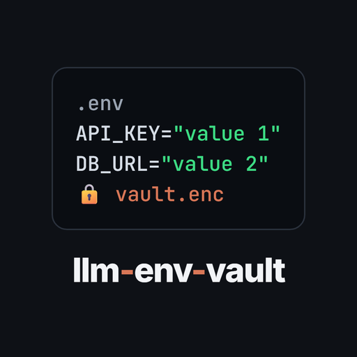 llm-env-vault: keep .env secrets out of your AI agent