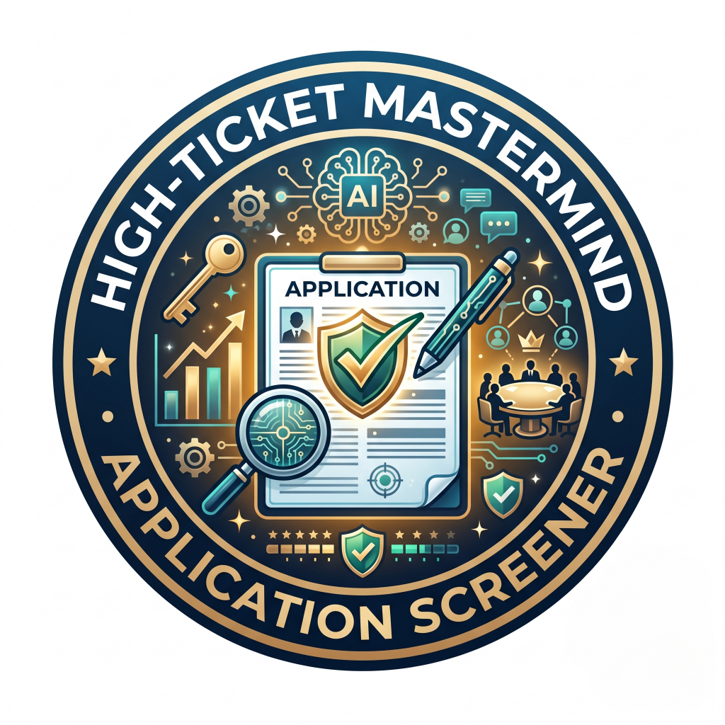 High-Ticket Mastermind Application Screener