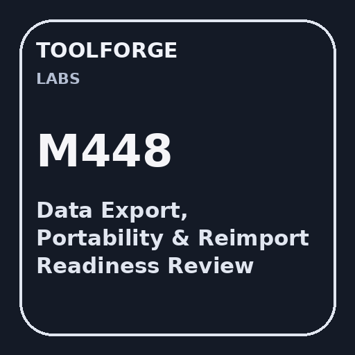 Data Export, Portability & Reimport Readiness Review