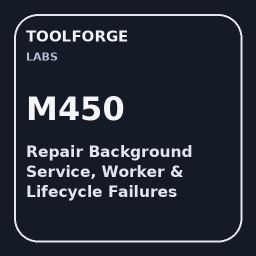 Repair Background Service, Worker & Lifecycle Failures